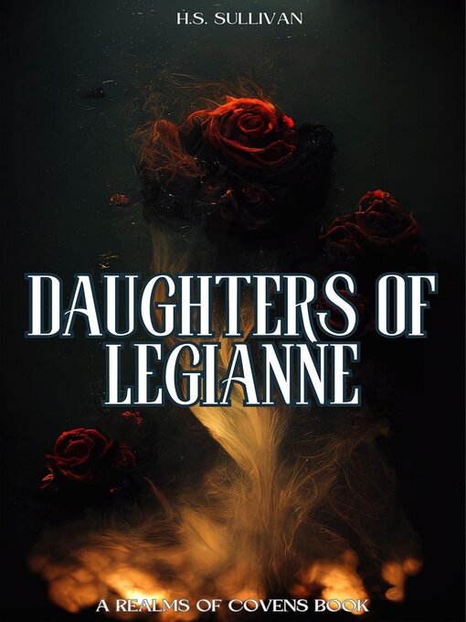 Title details for Daughters of Legianne by H.S. Sullivan - Available